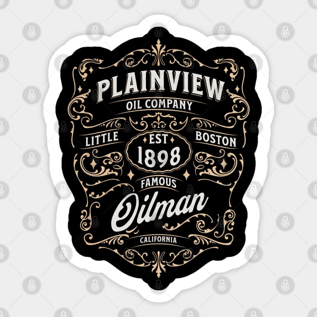 Plainview Oil Company - Est. 1898 - Little Boston, California Sticker by BodinStreet